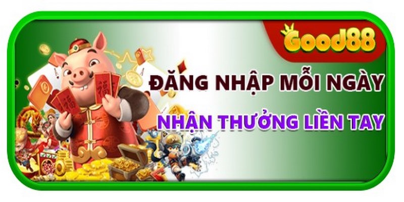 Ưu đãi thưởng đăng nhập vào mỗi ngày